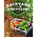 Backyard Homesteading, Second Revised Edition: A Back-To-Basics Guide for Self-Sufficiency