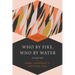 Who by Fire, Who by Water: Un'taneh Tokef