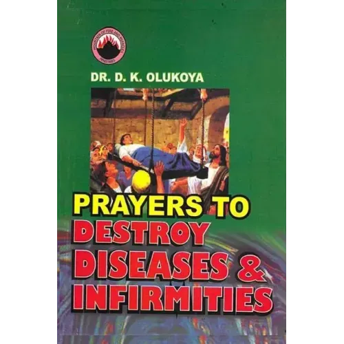 Prayers to Destroy Diseases and Infirmities