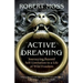Active Dreaming: Journeying Beyond Self-Limitation to a Life of Wild Freedom