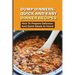 Dump Dinners, Quick And Easy Dinner Recipes: How To Prepare Delicious And Quick Meals At Home: Real Simple Dump Dinner Recipes