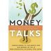 Money Talks: Life Lessons to Help You Plan Now, Save Wisely, And Retire Well