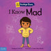 I Know Mad: A Book about Feeling Mad, Frustrated, and Jealous
