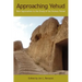 Approaching Yehud: New Approaches to the Study of the Persian Period