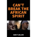 Can't Break the African Spirit