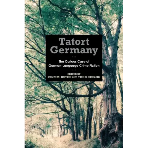 Tatort Germany: The Curious Case of German-Language Crime Fiction