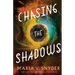 Chasing the Shadows