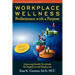 Workplace Wellness: Performance with a Purpose: Achieving Health Dividends for Employers and Employees