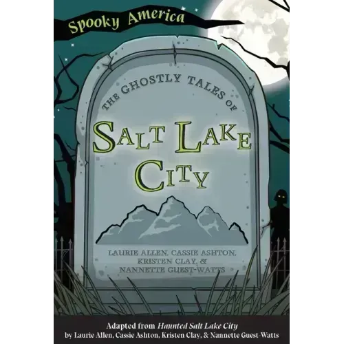 The Ghostly Tales of Salt Lake City