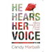He Hears Her Voice: Growing Closer to God Through Prayer