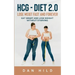 hcg - Diet 2.0: Lose Weigt Fast And Forever: Eat Smart and Lose Weight Without Starving