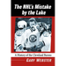 The Nhl's Mistake by the Lake: A History of the Cleveland Barons