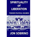 Spirituality of Liberation: Toward Political Holiness