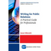 Writing For Public Relations: A Practical Guide for Professionals