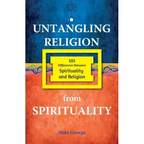 Untangling Religion from Spirituality