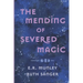 The Mending of Severed Magic