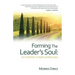 Forming The Leader's Soul: : An Invitation to Spiritual Direction