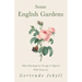 Some English Gardens - After Drawings by George S. Elgood - With Notes by Gertrude Jekyll