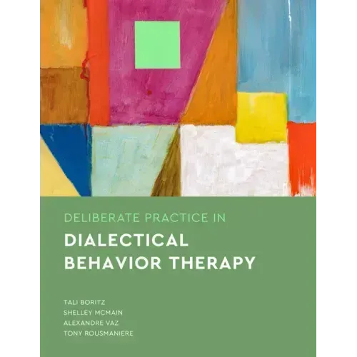 Deliberate Practice in Dialectical Behavior Therapy