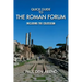 Quick Guide to the Roman Forum: Including the Colosseum