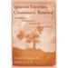 Ignatian Exercises, Charismatic Renewal: Similarities? Differences? Contrasts? Convergences?