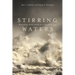 Stirring Waters: Wrestling with Faith in a Restless Age