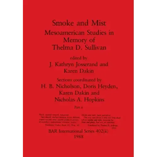 Smoke and Mist, Part ii: Mesoamerican Studies in Memory of Thelma D. Sullivan