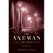 The Axeman of New Orleans: The True Story