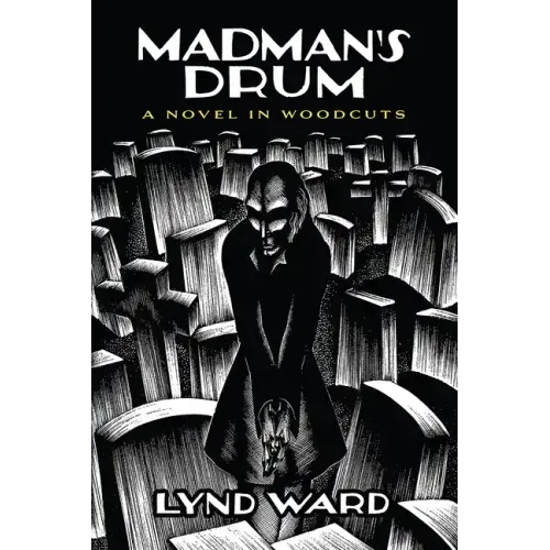 Madman's Drum: A Novel in Woodcuts