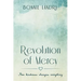 Revolution of Mercy: how kindness changes everything