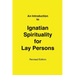 An Introduction to Ignatian Spirituality for Lay Persons