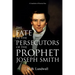The Fate of the Persecutors of the Prophet Joseph Smith: A Compilation of Historical Data