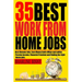 35 Best Work from Home Jobs: Best Remote Jobs, Earn money Both online and offline, Passive Income, Financial Freedom and Finding the right Home job