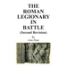 The Roman Legionary in Battle (Second Revision)