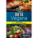 Dieta Vegana: Y Disfrutar Las Comidas (Deliciosas Recetas Veganas Para Hacer Rápidamente)