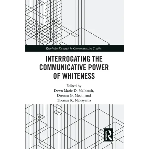 Interrogating the Communicative Power of Whiteness