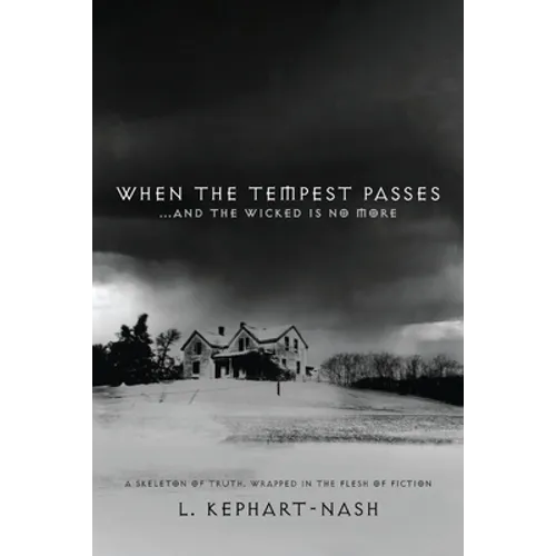 When the Tempest Passes: ...and the Wicked is No More