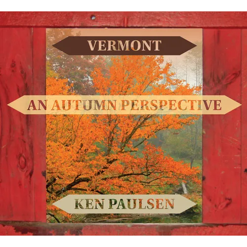 Vermont: An Autumn Perspective
