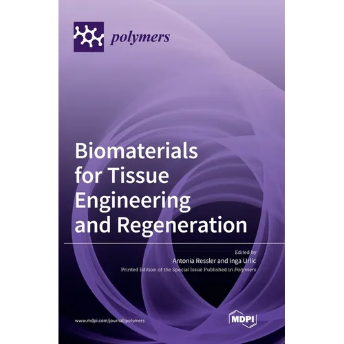 Biomaterials for Tissue Engineering and Regeneration