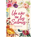 Un Año En Los Salmos: 365 Devocionales Para Tu Caminar Con Dios
