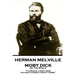 Herman Melville - Moby Dick or, The Whale: "To produce a mighty book, you must choose a mighty theme"