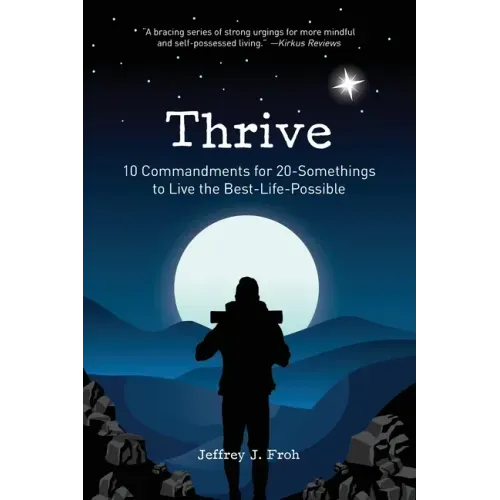 Thrive: 10 Commandments for 20-Somethings to Live the Best-Life-Possible