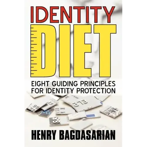Identity Diet: Eight Guiding Principles for Identity Protection