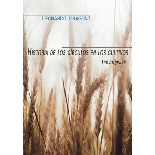 Historia de los círculos en los cultivos. Los orígenes.