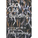 SEO Link Building: Learn to build links the right way