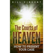 The Courts of Heaven: How to Present Your Case