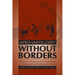 Archaeology Without Borders: Contact, Commerce, and Change in the U.S. Southwest and Northwestern Mexico