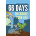 66 Days to Change Your Life: 12 Steps to Effortlessly Remove Mental Blocks, Reprogram Your Brain and Become a Money Magnet