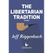 The Libertarian Tradition (Volume 1)