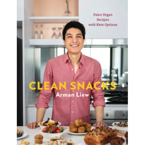 Clean Snacks: Paleo Vegan Recipes with Keto Options